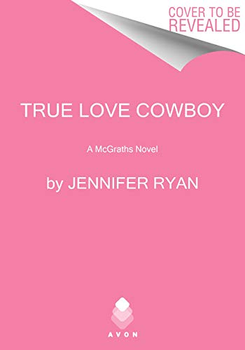 Avon Books True Love Cowboy: A McGrath Novel