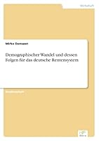 Demographischer Wandel und dessen Folgen für das deutsche Rentensystem 3961165726 Book Cover