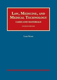 Law, Medicine, and Medical Technology, Cases and Materials (University Casebook Series)