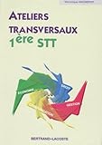 ATELIERS TRANSVERSAUX EN 1RE STT