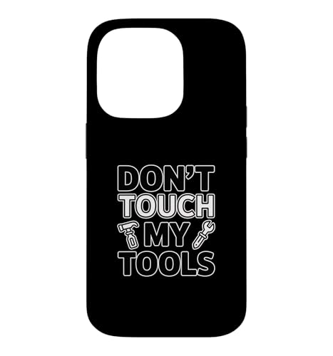 Don't Touch My Tools �X�}�z�P�[�X iPhone 14 Pro �p