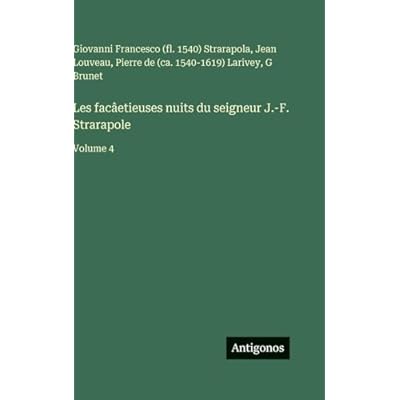 Les fac&acirc;etieuses nuits du seigneur J.-F. Strarapole: Volume 4