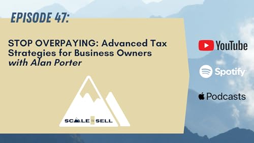 『047- Stop Overpaying: Advanced Tax Strategies for Business Owners』のカバーアート