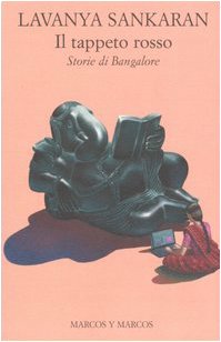 Il tappeto rosso. Storie di Bangalore