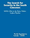 The Search for Security in the South Caucasus