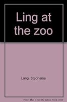 Ling at the zoo 0222014768 Book Cover