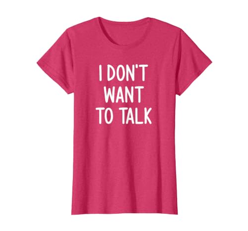 I Don't Want to Talk, Funny, Joke, Sarcastic, Family T-Shirt, Women, Red Heather, 3X-Large