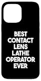 Best Contact Lens Lathe Operator Ever