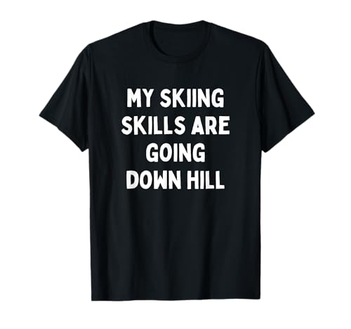 Skiing Humor Ski Pun Dad Joke T-Shirt