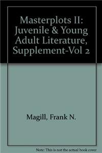 Masterplots II: Juvenile & Young Adult Literature, Supplement-Vol 2      Library Binding – March 1, 1997