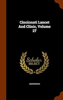 Hardcover Cincinnati Lancet and Clinic, Volume 27 Book