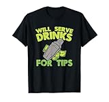 Tip Your Bartender for Great Service, Funny bartender shirts T-Shirt