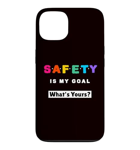 Safety Is My Goal, What's Yours? ���S�X���[�K�� �X�}�z�P�[�X iPhone 13 �p