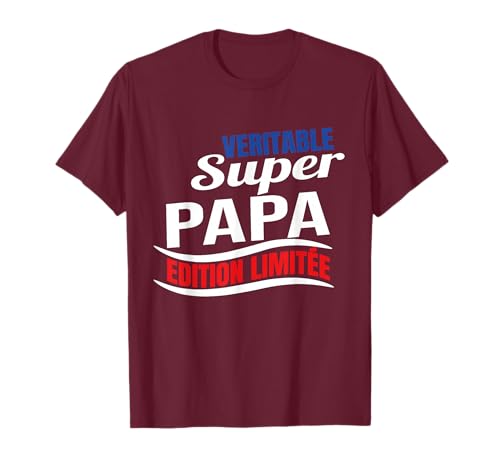 Véritable Super Papa Cadeau Anniversaire Papa fête des pères T-Shirt