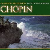 Classical Relaxation With Ocean Sounds [Audio CD] Chopin