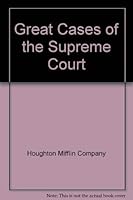Great Cases of the Supreme Court 0395201802 Book Cover