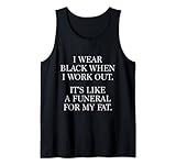 I Wear Black When I Workout Apparel