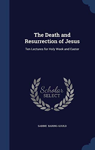 The Death and Resurrection of Jesus: Ten Lectur... 1297891066 Book Cover