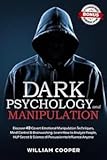 Dark Psychology & Manipulation - Dark Psychology and Manipulation