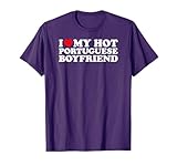 I Love My Hot Portuguese Boyfriend T-Shirt