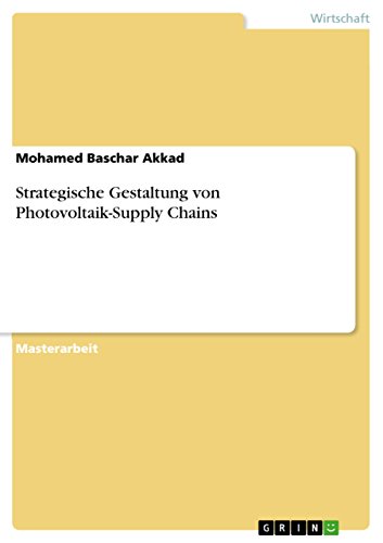 Preisvergleich Produktbild Strategische Gestaltung von Photovoltaik-Supply Chains