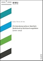 Christendemocratie En Identiteit. Nederland En Duitsland Vergeleken (2000-2017) 3487163845 Book Cover