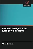 Badanie etnograficzne Karbisów z Assamu 6202966556 Book Cover