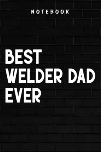 Welder Dad - Vintage USA American Flag Best Welder Dad Ever Funny Gift Good: Goal, Business,Daily Notepad for Men & Women Lined Paper, Work List, Planning, Gym