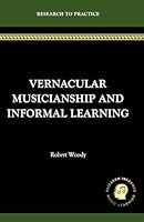 Vernacular Musicianship and Informal Learning 1955697159 Book Cover