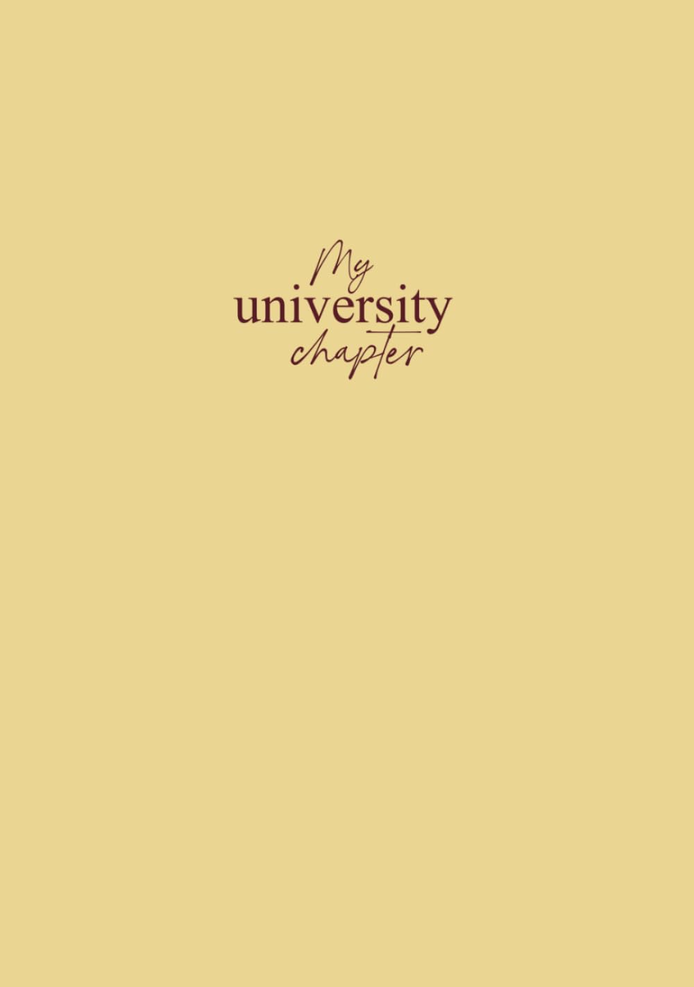 My University Chapter: A Prompted Journal to Capture Your Favorite University Memories – 4 Year Edition