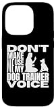 Photo Gallery custodia per iphone 14 pro non farmi usare il mio addestratore di cani voice funny dog trainer Photo Gallery custodia per iphone 14 pro non farmi usare il mio addestratore di cani voice funny dog trainer