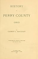 History of Perry County, Ohio, B00085D9F0 Book Cover