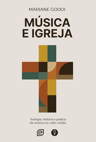 Música e igreja: Teologia, história e prática da música no culto cristão