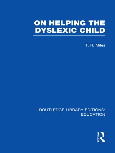On Helping the Dyslexic Child (RLE Edu M) (Routledge Library Editions: Education)