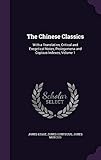 The Chinese Classics: With a Translation, Critical and Exegetical Notes, Prolegomena and Copious Indexes, Volume 1