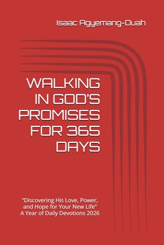 WALKING IN GOD’S PROMISES FOR 365 DAYS: “Discovering His Love,