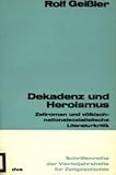  Dekadenz und Heroismus. Zeitroman und völkisch-nationalsozialistische Literaturkritik.