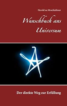Paperback Wunschbuch ans Universum: Der direkte Weg zur Erfüllung [German] Book