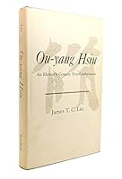 Ou-Yang Hsiu: An Eleventh-Century Neo-Confucianist (Civilization of East Asia Study) 0804702624 Book Cover