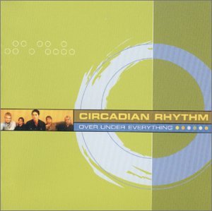 Circadian Rhythm Over Under Everything Amazon Com Music