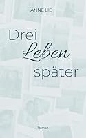 Drei Leben später (German Edition) 381929516X Book Cover