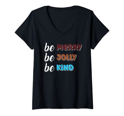 Mujer Be Merry Be Jolly Be Kind Christmas Family Camiseta Cuello V