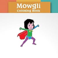 Mowgli Coloring Book: Mowgli Coloring Book for kids B0F5Q8PKDQ Book Cover