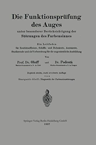 Die Funktionsprüfung des Auges unter besonderer Berücksichtigung der Störungen des Farbensinnes: Ein Leitfaden für Sanitätsoffiziere, Schiffs- und ... augenärztliche Ausbildung (German Edition)