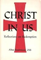 Christ in us: Reflections on Redemption 0814612342 Book Cover