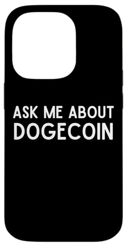 ASK ME ABOUT DOGECOIN MEME COIN DOGE �X�}�z�P�[�X iPhone 14 Pro �p