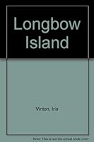 Longbow Island B0007EQTKE Book Cover