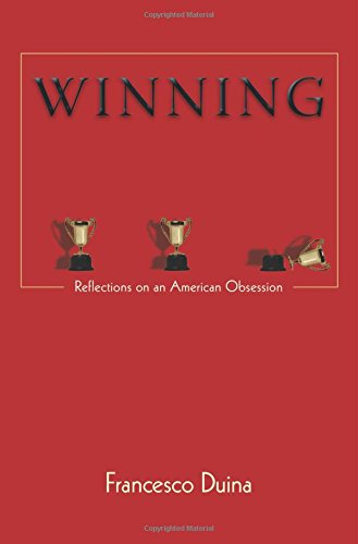 Winning: Reflections on an American Obsession