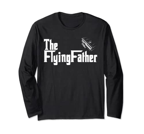 Born To Fly Aviation Pilot Flying Father Airplane Aircraft Long Sleeve T-Shirt Born To Fly Aviation Pilot Flying Father Airplane Aircraft Long Sleeve T-Shirt