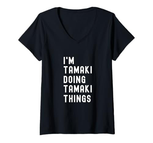 Photo de Femme Je suis Tamaki Qui Fait des Choses à Tamaki T-Shirt avec Col en V